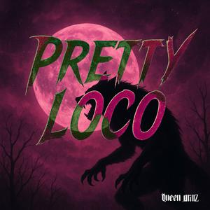 PRETTY LOCO (Explicit)