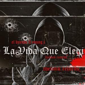 La vida que elegi (feat. Leprechaun & Young jota) [Explicit]