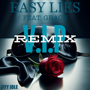 Easy Lies (V.I.P Remix)