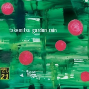 Takemitsu - Garden Rain