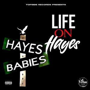 Life On Hayes (Explicit)