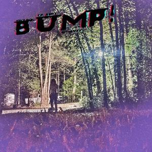 BUMP! (Explicit)