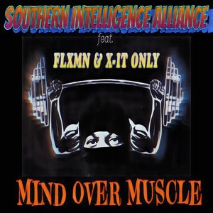 Mind over Muscle (feat. Flxmn & X-It Only) (Explicit)