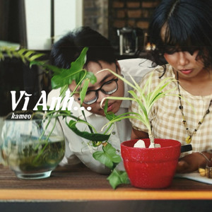 Vì anh…