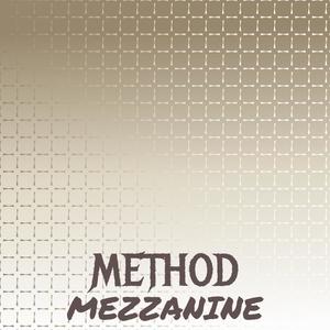 Method Mezzanine