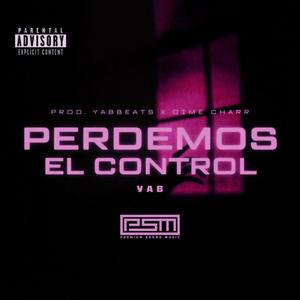 PERDEMOS EL CONTROL (Explicit)