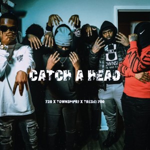 Catch a head (feat. Treskii 300, Township rj, 4ever7sss & 726keyskii) (Explicit)