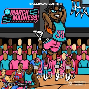 MARCH MADNESS (Explicit)