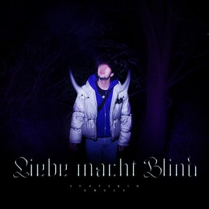 Liebe macht Blind (Explicit)