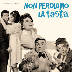 Non perdiamo la testa (Original Soundtrack) (Non perdiamo la testa 电影原声带)