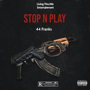 Stop N Play (Explicit)