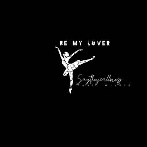 Be My Lover (Remastered|Explicit)