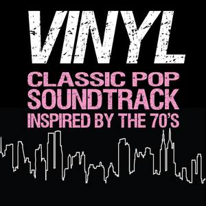 Vinyl Classic Pop Soundtrack (Inspired by the 70s)
