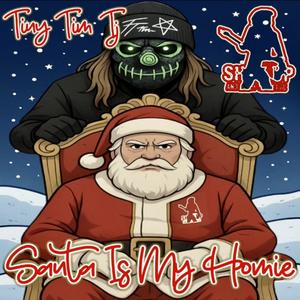 Santa Is My Homie