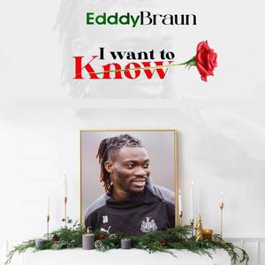 I Want To Know (Tribute To Christian Atsu)