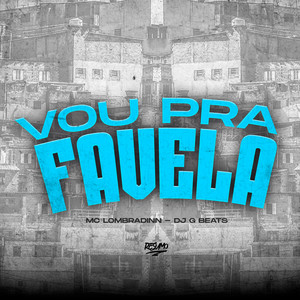 Vou pra Favela (Explicit)