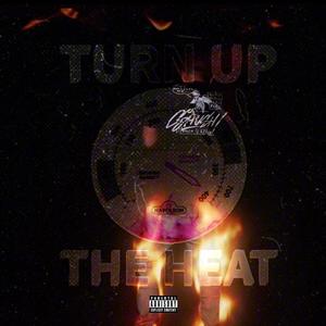 TURN UP THE HEAT (Explicit)