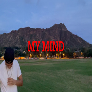 My Mind (Explicit)