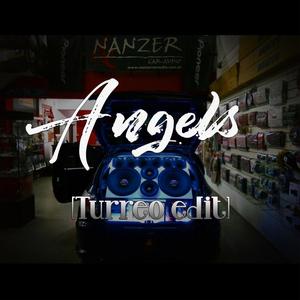 Angels(Turreo edit) (DJ Bazz Remix)