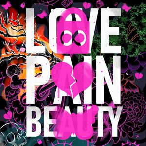 LOVE PAIN BEAUTY (Explicit)