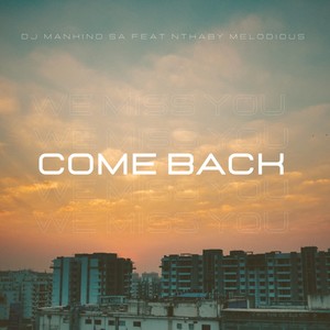 Come Back (We Miss You) (Radio Edit)