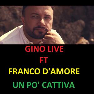 Un Po' Cattiva (feat. Franco D'amore)