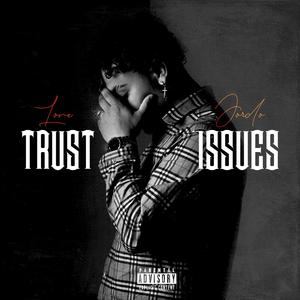 Trust Issues (Explicit)