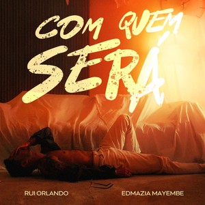 Com quem sera
