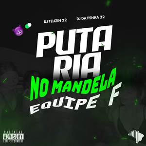 PUTARIA NO MANDELA X EQUIPE F (Explicit)
