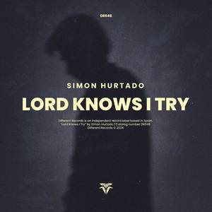Lord Knows I Try