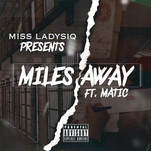 Miles Away(feat. Matic) (Explicit)