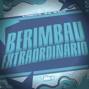 Berimbau Extraordinario (Explicit)