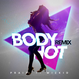 Body Hot[feat. Wizkid] (Remix)