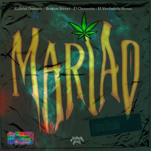 Mariao (feat. Gabriel Dominic, Broken Street, El Clemente & El Verdadero Humo) [Explicit]