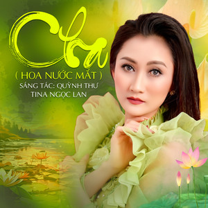 Tina Ngọc Lan - Cha (Hoa Nước Mắt)