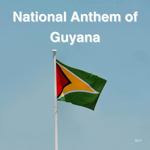 National Anthem of Guyana