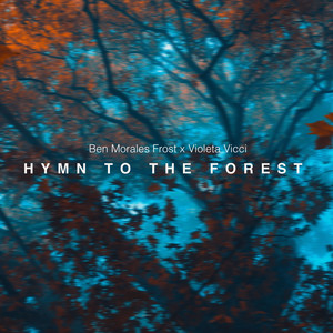 Hymn To The Forest