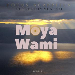 Moya Wami (feat. Everton Mlalazi)