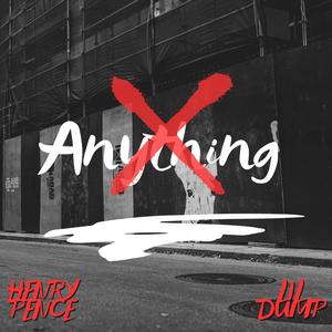 Anything (feat. Lil Dump) [Explicit]