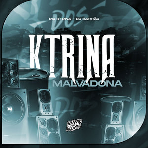 DJ Batatão - Ktrina Malvadona (Explicit)