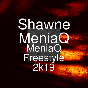 MeniaQ Freestyle 2k19 (Explicit)