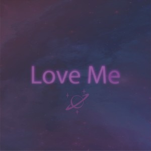 Love Me