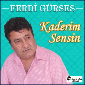 Kaderim Sensin