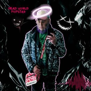 Dead World Popstar (Explicit)