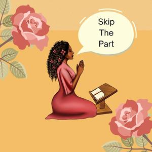 Skip The Part (feat. Shameia Crawford)