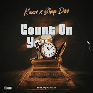 Count On You (feat. Slap Dee)