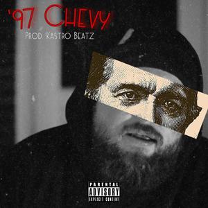 97 Chevy (Explicit)