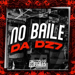 No Baile da Dz7 (Explicit)