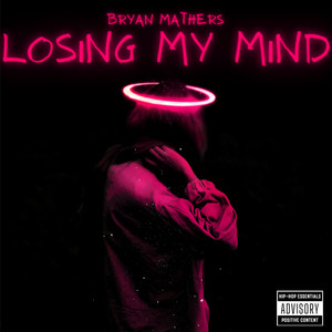 Losing My Mind (Explicit)