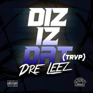 Diz Iz Dat (TRVP) [Explicit]